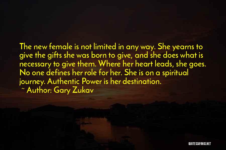 Best Female Power Quotes By Gary Zukav