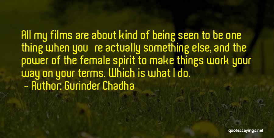 Best Female Power Quotes By Gurinder Chadha