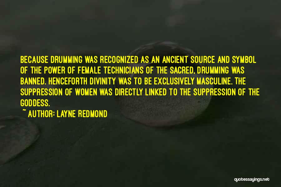 Best Female Power Quotes By Layne Redmond