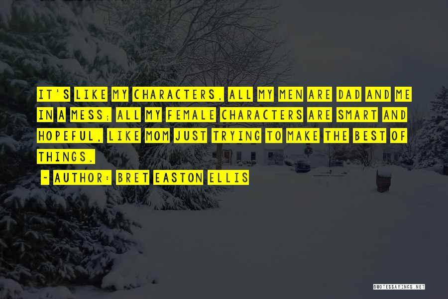 Best Female Quotes By Bret Easton Ellis