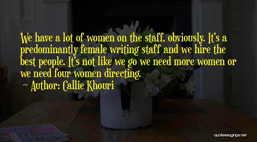 Best Female Quotes By Callie Khouri
