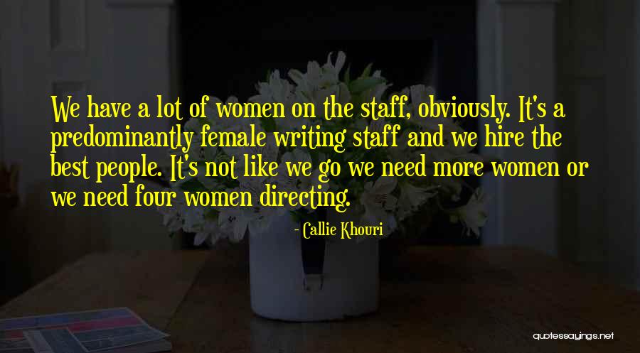 Best Female Quotes By Callie Khouri Best Female Quotes By Callie Khouri
