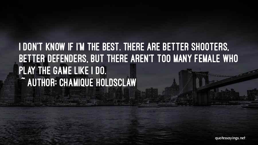 Best Female Quotes By Chamique Holdsclaw