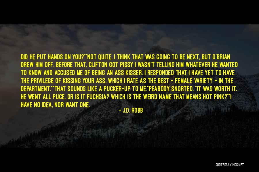 Best Female Quotes By J.D. Robb Best Female Quotes By J.D. Robb