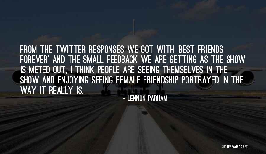 Best Female Quotes By Lennon Parham Best Female Quotes By Lennon Parham