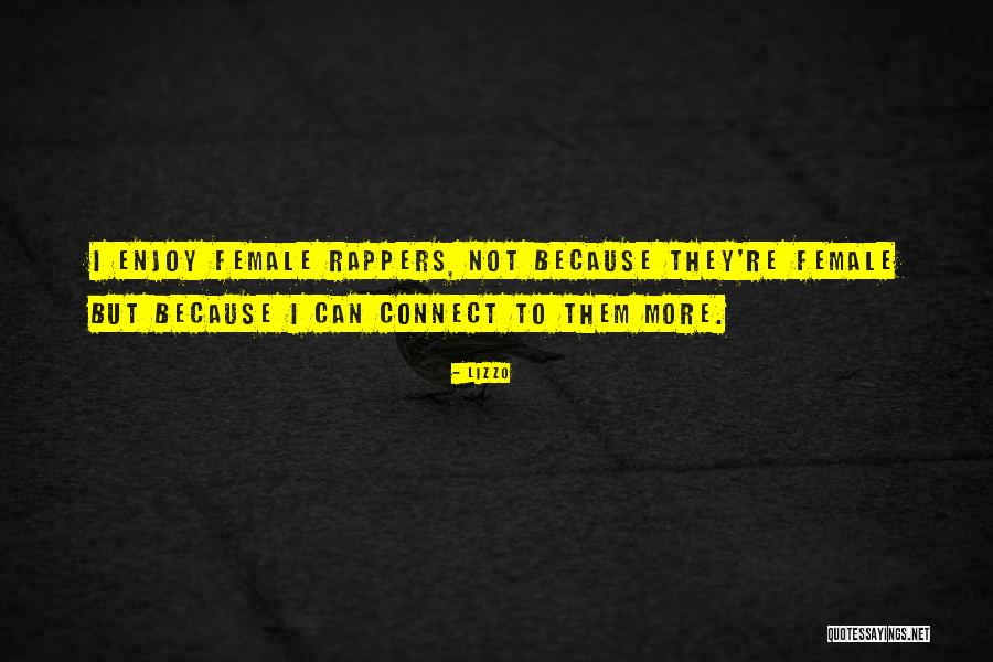 Best Female Rappers Quotes By Lizzo