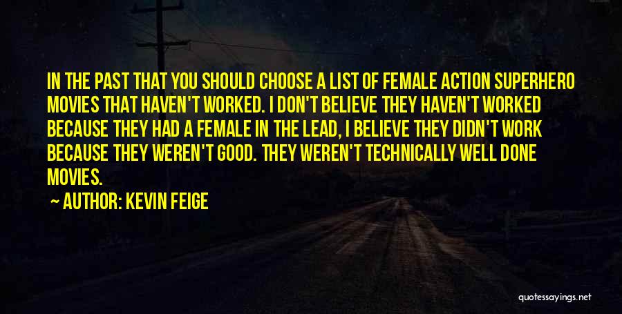 Best Female Superhero Quotes By Kevin Feige