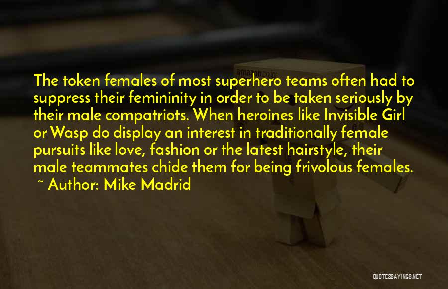 Best Female Superhero Quotes By Mike Madrid