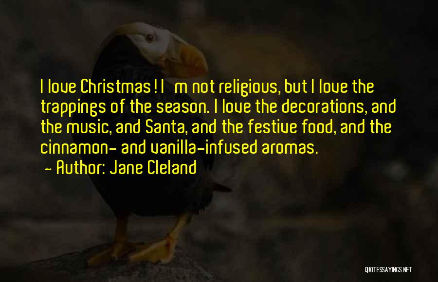 Best Festive Season Quotes By Jane Cleland