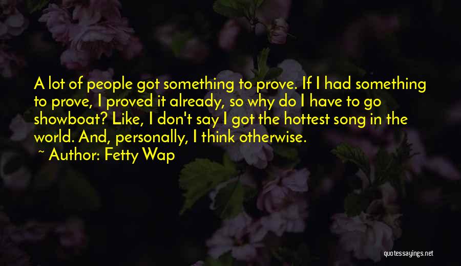 Best Fetty Wap Quotes By Fetty Wap