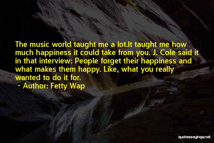 Best Fetty Wap Quotes By Fetty Wap