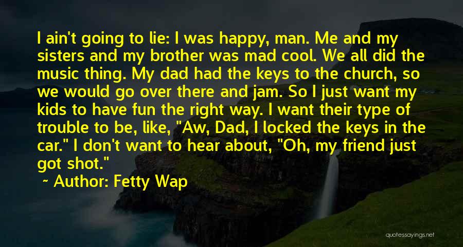 Best Fetty Wap Quotes By Fetty Wap