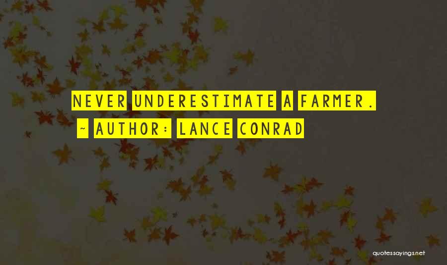 Best Ffa Quotes By Lance Conrad