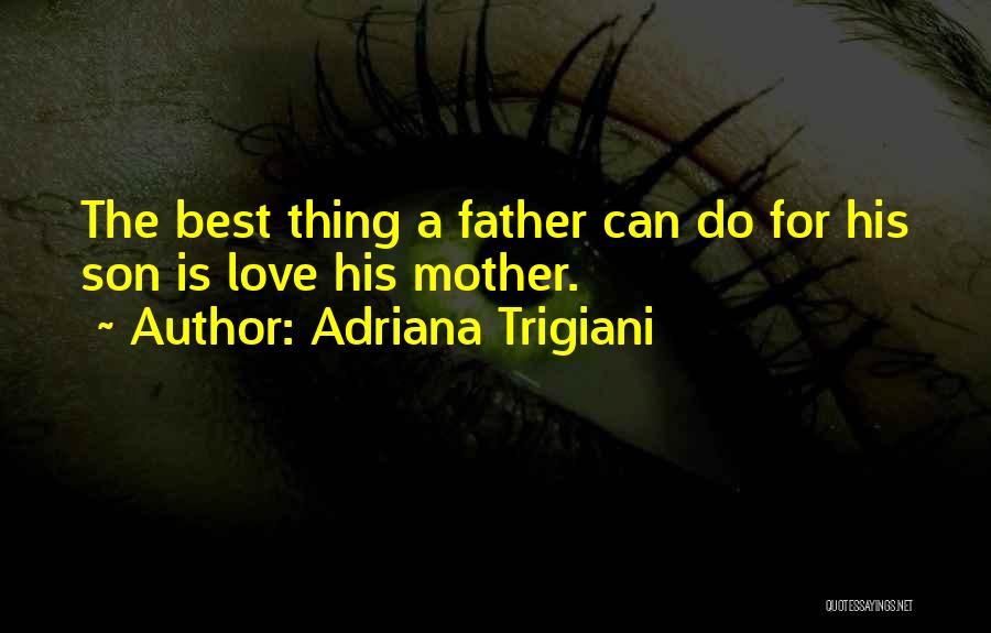 Best Fiction Love Quotes By Adriana Trigiani