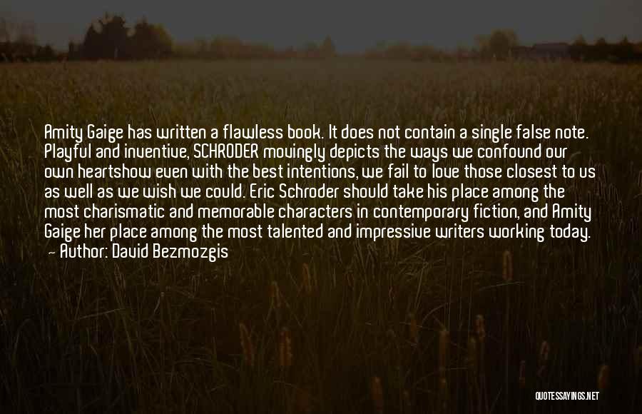 Best Fiction Love Quotes By David Bezmozgis