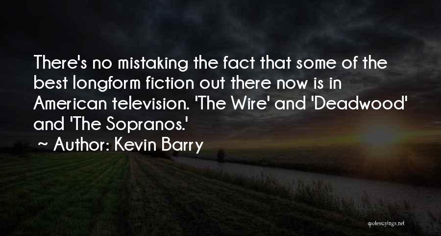 Best Fiction Quotes By Kevin Barry