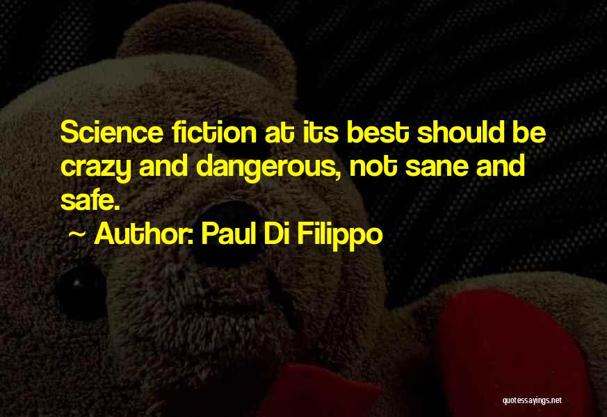 Best Fiction Quotes By Paul Di Filippo