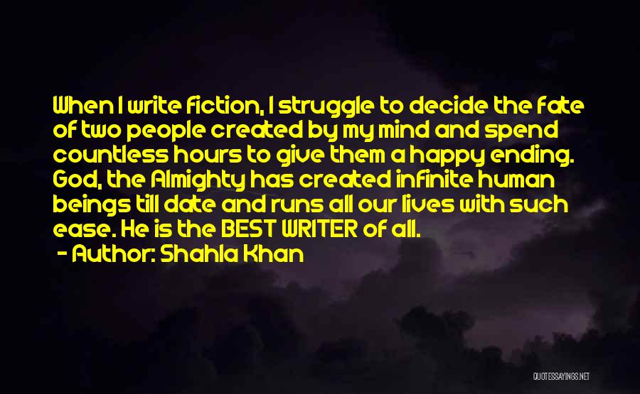 Best Fiction Quotes By Shahla Khan