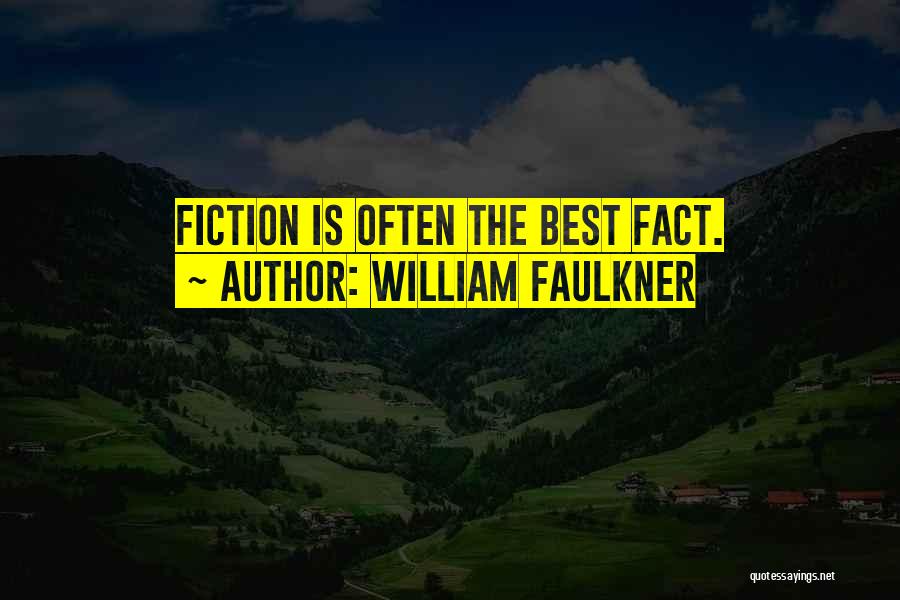 Best Fiction Quotes By William Faulkner