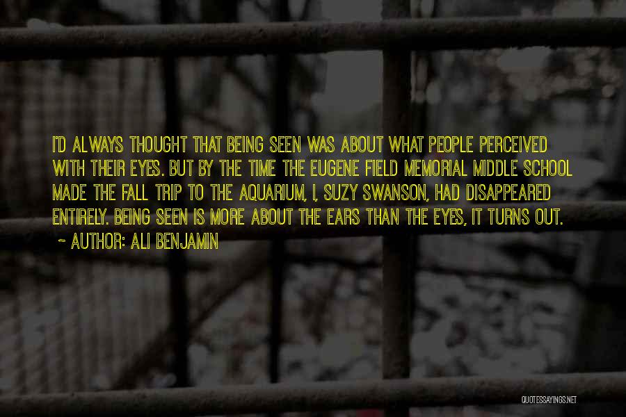 Best Field Trip Quotes By Ali Benjamin