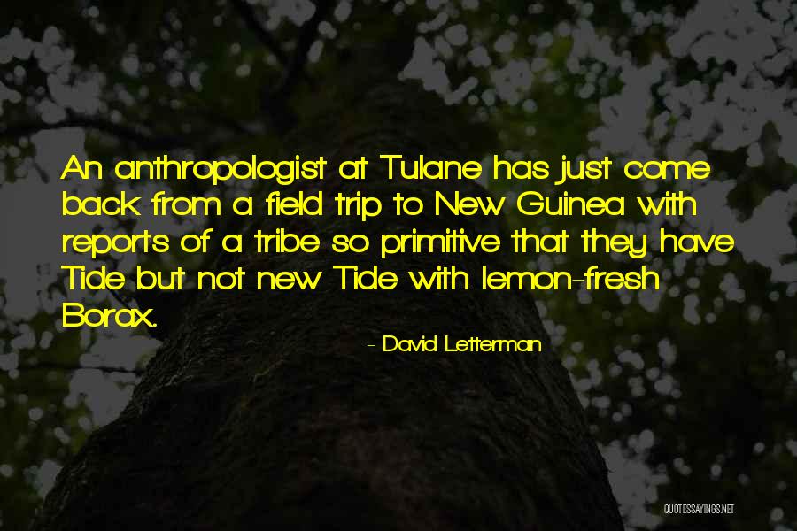Best Field Trip Quotes By David Letterman Best Field Trip Quotes By David Letterman