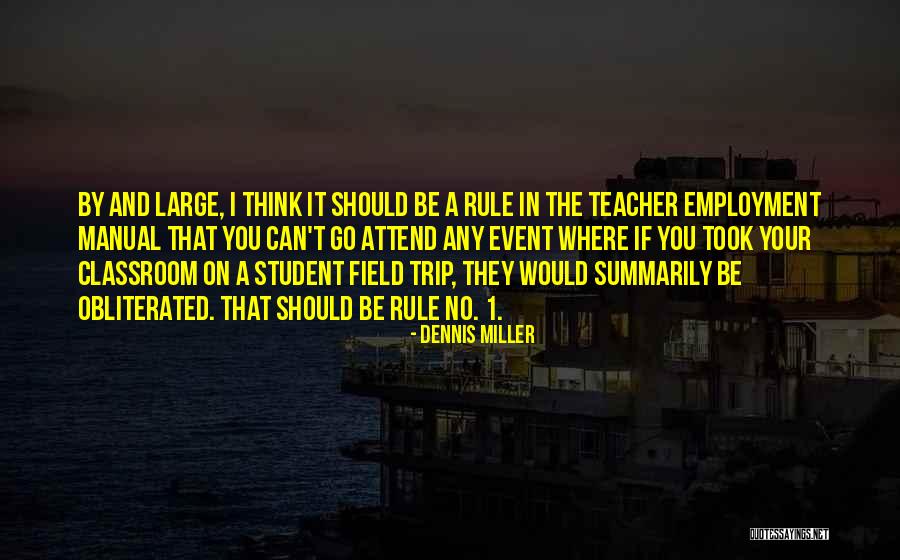 Best Field Trip Quotes By Dennis Miller Best Field Trip Quotes By Dennis Miller