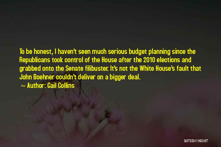 Best Filibuster Quotes By Gail Collins