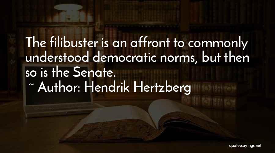 Best Filibuster Quotes By Hendrik Hertzberg