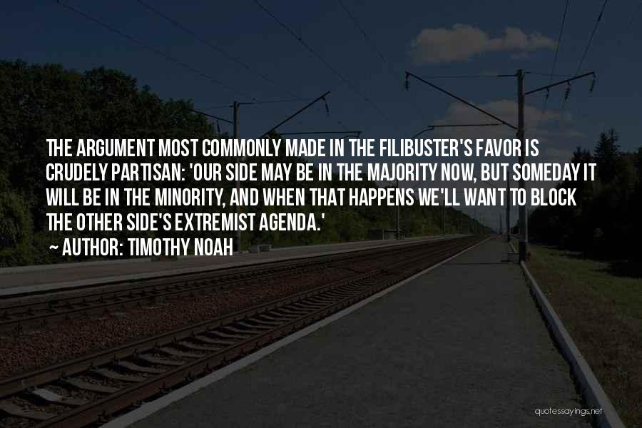 Best Filibuster Quotes By Timothy Noah