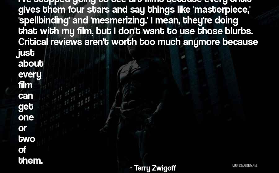 Best Film Critic Quotes By Terry Zwigoff