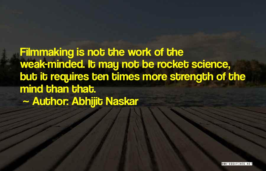 Best Film Director Quotes By Abhijit Naskar