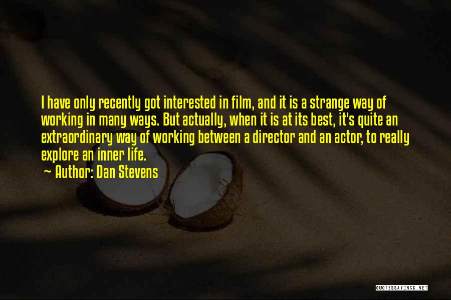 Best Film Director Quotes By Dan Stevens