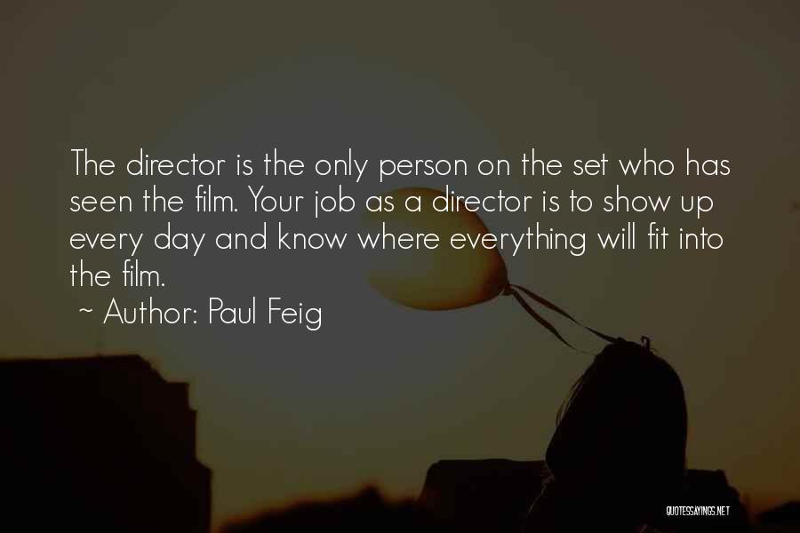 Best Film Director Quotes By Paul Feig