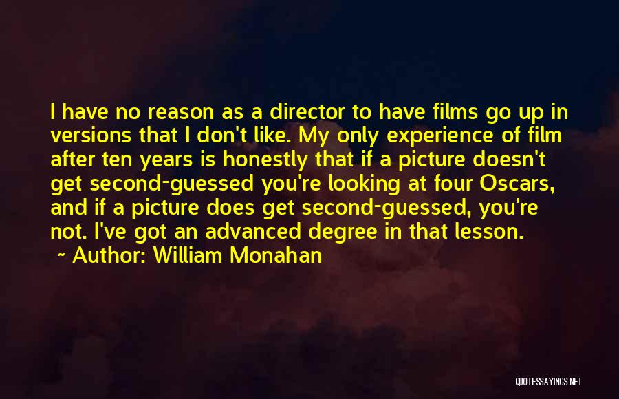 Best Film Director Quotes By William Monahan