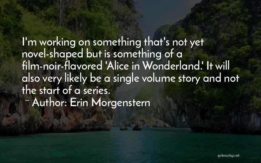 Best Film Noir Quotes By Erin Morgenstern