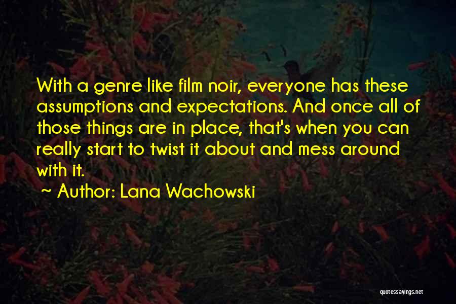 Best Film Noir Quotes By Lana Wachowski