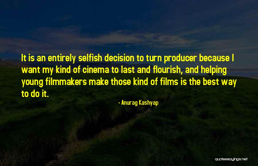 Best Films Quotes By Anurag Kashyap