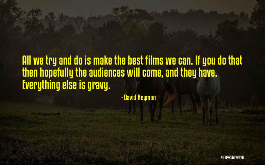 Best Films Quotes By David Heyman