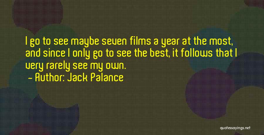 Best Films Quotes By Jack Palance