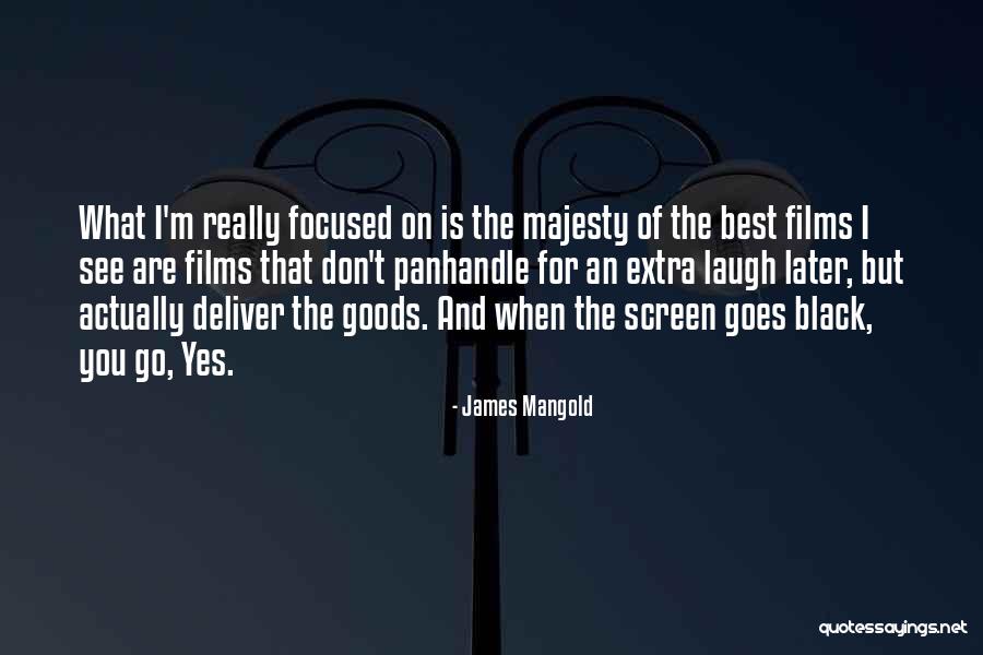 Best Films Quotes By James Mangold