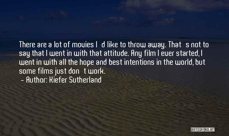 Best Films Quotes By Kiefer Sutherland