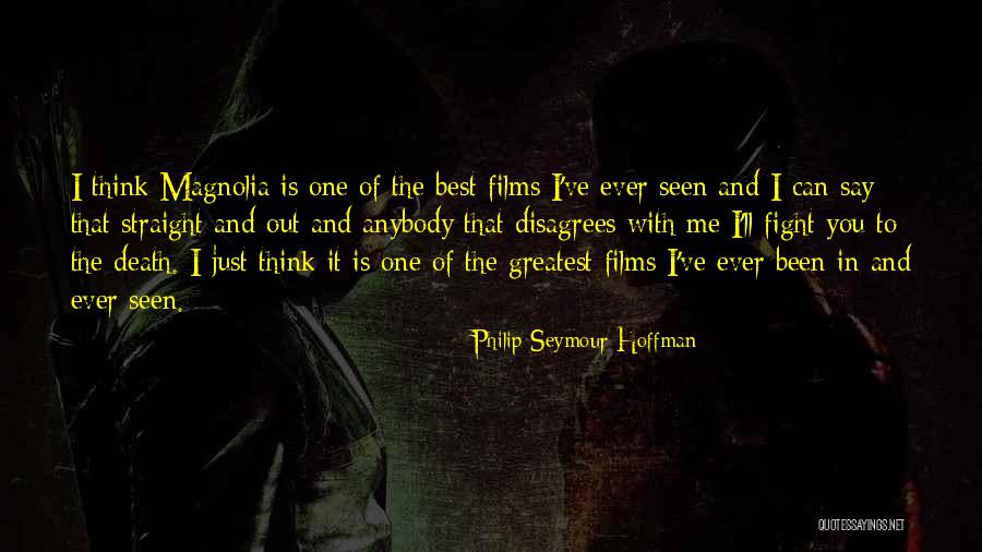 Best Films Quotes By Philip Seymour Hoffman