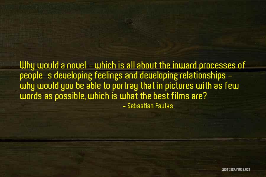 Best Films Quotes By Sebastian Faulks Best Films Quotes By Sebastian Faulks