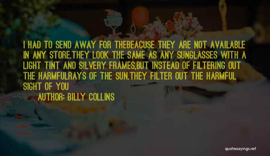 Best Filtering Quotes By Billy Collins