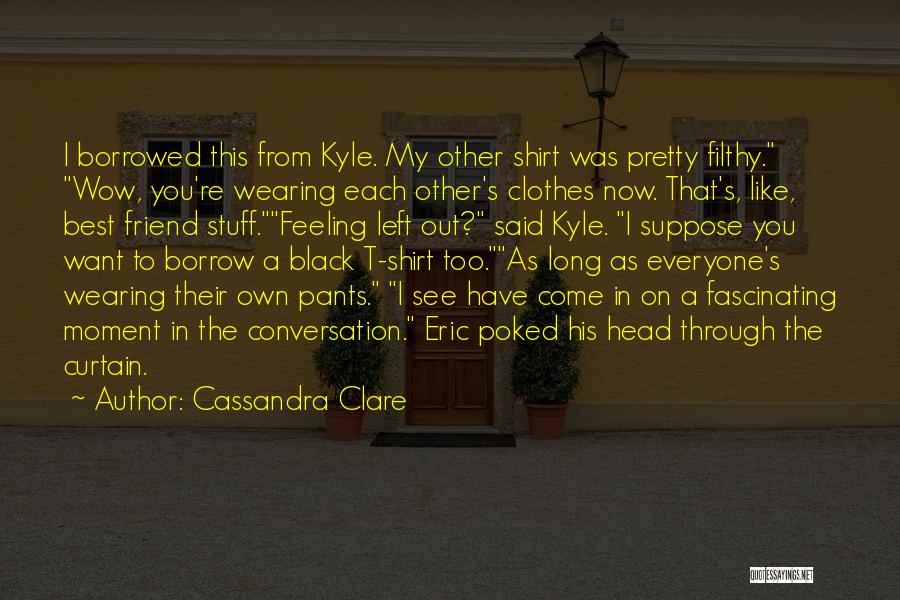 Best Filthy Quotes By Cassandra Clare