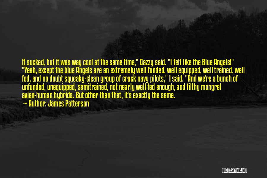 Best Filthy Quotes By James Patterson