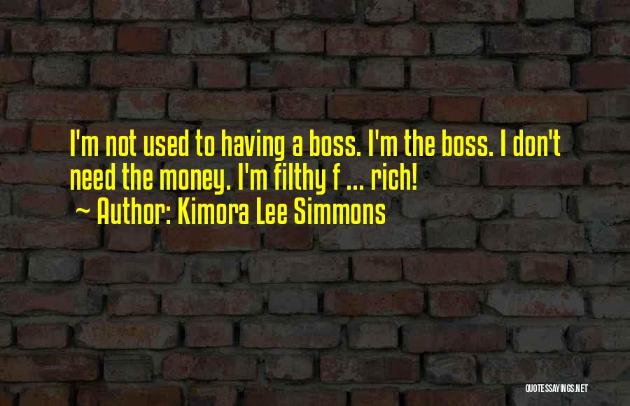 Best Filthy Quotes By Kimora Lee Simmons