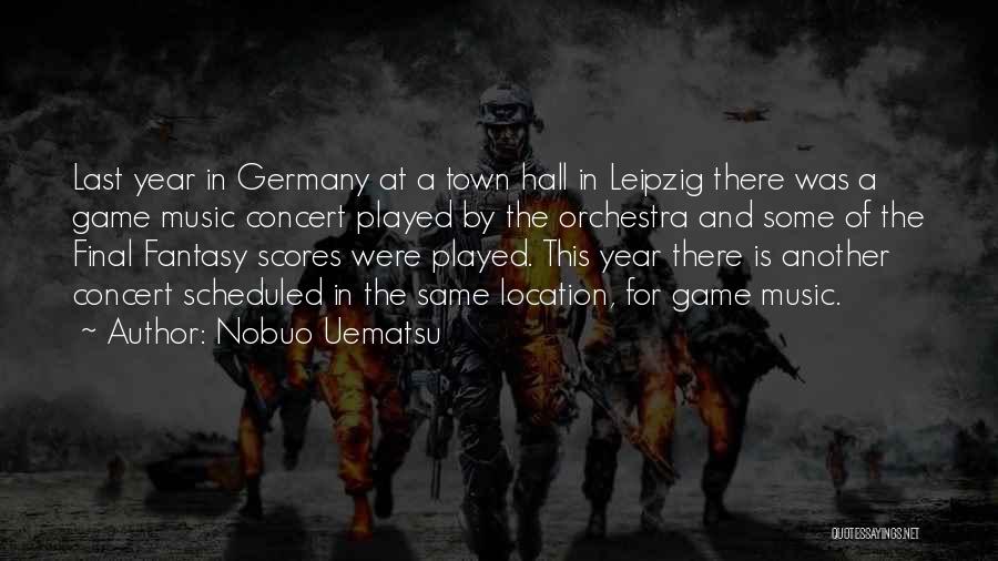 Best Final Fantasy 6 Quotes By Nobuo Uematsu