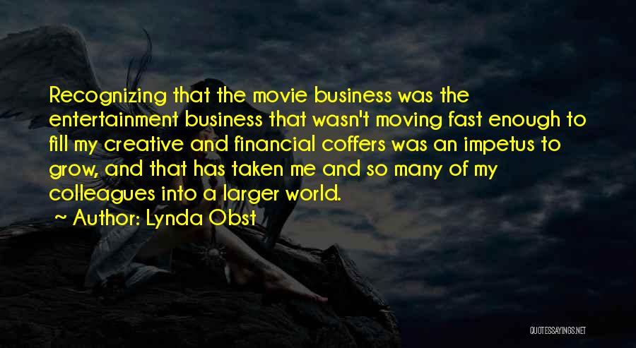 Best Financial Movie Quotes By Lynda Obst