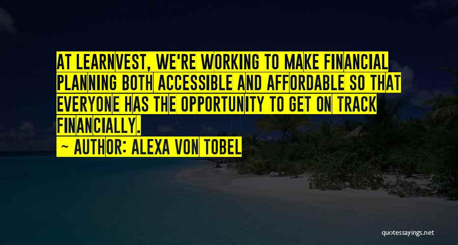 Best Financial Planning Quotes By Alexa Von Tobel